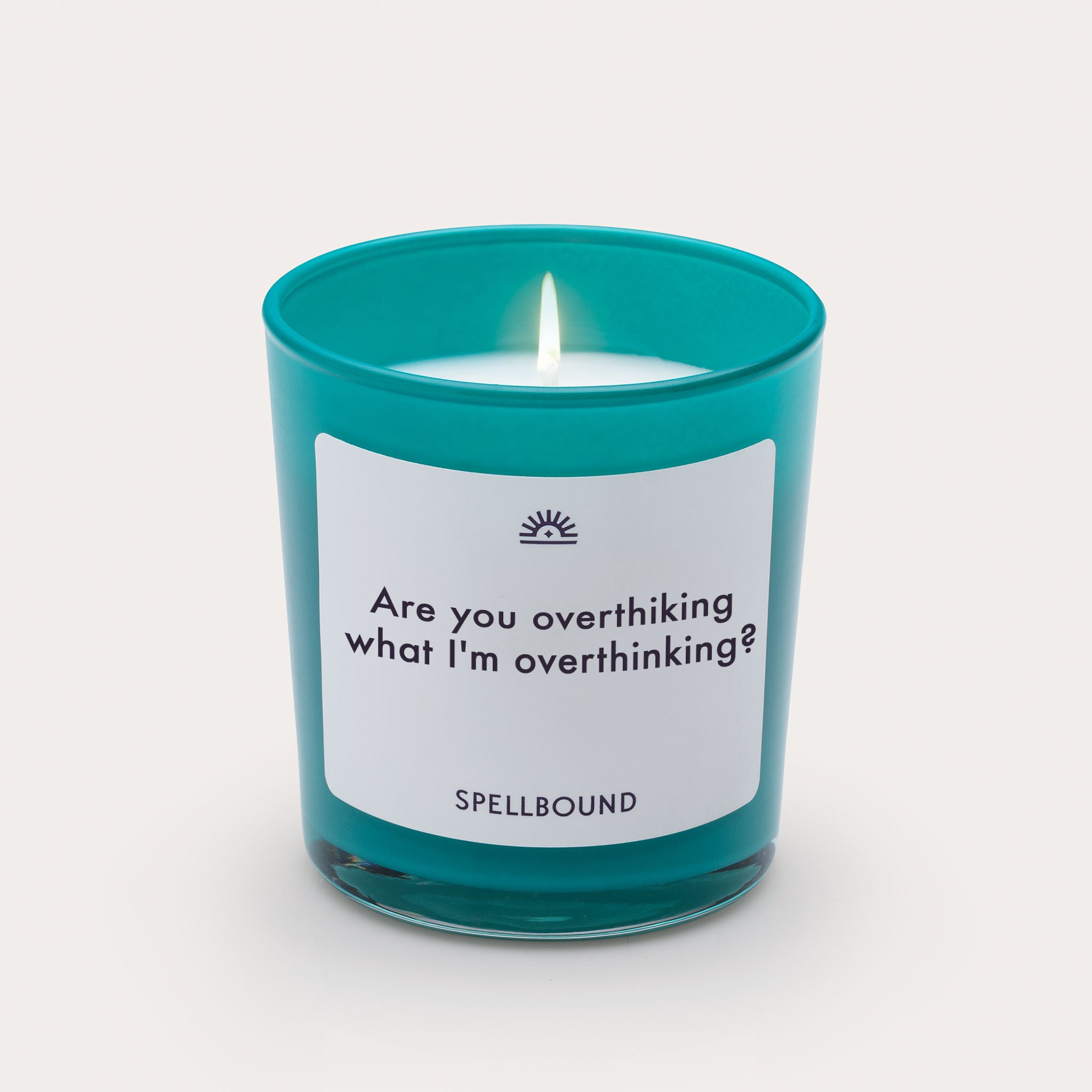 Are you overthiking what I'm overthinking Candle